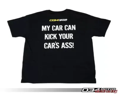 034 Motorsports T-Shirt, My Car Can Kick Your Car's Ass - 034-A01-1001-XXL