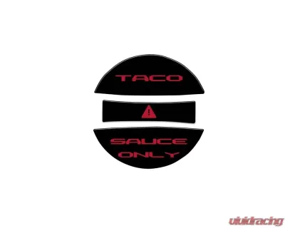 Tufskinz Fuel Cap Overlay "Taco Sauce Only" Fits Toyota Tacoma 2005-Up 3 Piece Kit In Gloss Black W/Red Text - TAC061-BLK-255-G