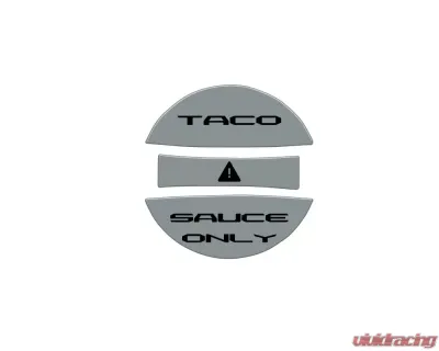 Tufskinz Fuel Cap Overlay "Taco Sauce Only" Fits Toyota Tacoma 2005-Up 3 Piece Kit In Cement Gray W/Black Font - TAC061-GGY-249-G
