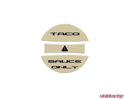 Tufskinz Fuel Cap Overlay "Taco Sauce Only" Fits Toyota Tacoma 2005-Up 3 Piece Kit In Quicksand Tan W/Black Text - TAC061-GTN-249-G