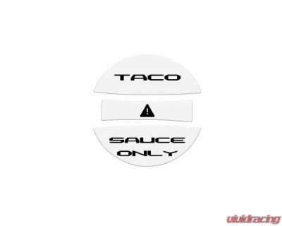 Tufskinz Fuel Cap Overlay "Taco Sauce Only" Fits Toyota Tacoma 2005-Up 3 Piece Kit In Gloss White W/Black Text - TAC061-WHT-249-G
