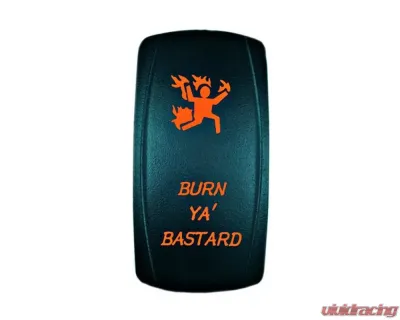 STV Motorsports Burn Ya Bastard Laser Rocker Switch - SLR1019