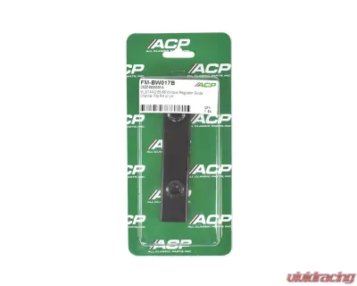 ACP Door Window Regulator Guide Channel Driver or Passenger Side FM-BW017B - FM-BW017B